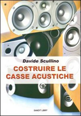 Buch Costruire le casse acustiche Davide Scullino