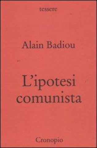 Book L'ipotesi comunista Alain Badiou