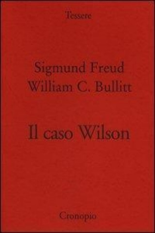 Knjiga Il caso Wilson William C. Bullitt