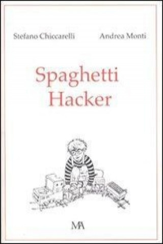 Kniha Spaghetti hacker Stefano Chiccarelli