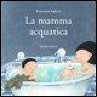 Buch La mamma acquatica Francesca Salucci