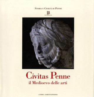 Kniha Civitas Penne: Il Medioevo Delle Arti Luisa Franchi Dell'orto