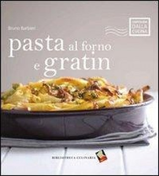 Kniha Pasta al forno e gratin Bruno Barbieri