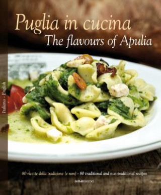 Kniha Puglia in Cucina: The Flavours of Apulia William Dello Russo