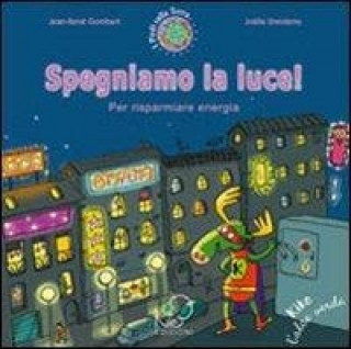 Buch Spegniamo la luce! Per risparmiare energia Jean-René Gombert