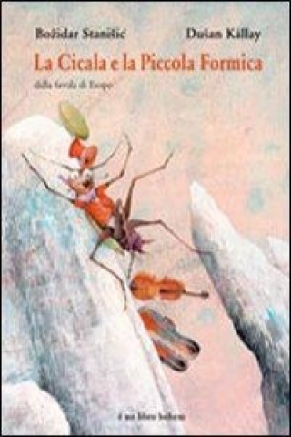 Kniha La cicala e la piccola formica Dusan Kallay