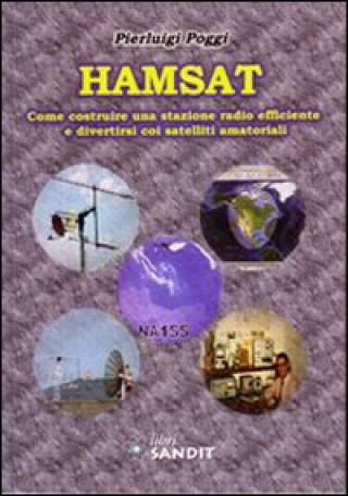Книга Hamsat. Come costruire una stazione radio efficiente e divertirsi coi satelliti amatoriali Pierluigi Poggi