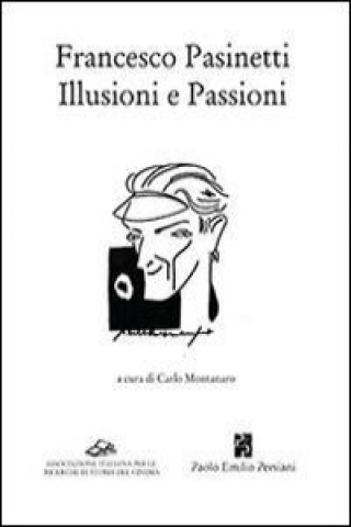 Książka Francesco Pasinetti. Illusioni e passioni C. Montanaro