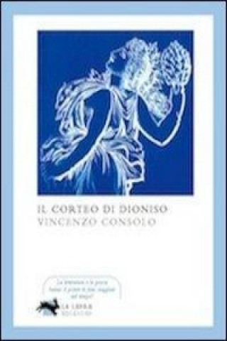 Kniha Il corteo di Dioniso Vincenzo Consolo