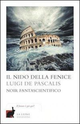 Книга Il nido della fenice Luigi De Pascalis