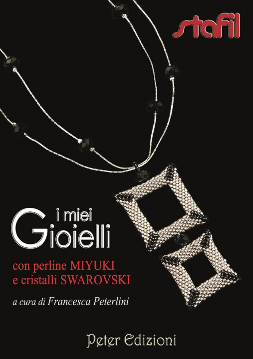 Книга I miei gioielli con perline Miyuki e cristalli Swarovski Francesca Peterlini