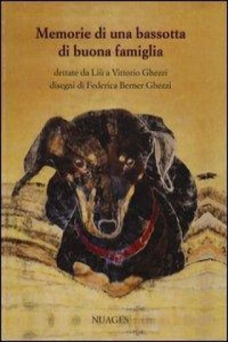 Kniha Memorie di una bassotta di buona famiglia Vittorio Ghezzi