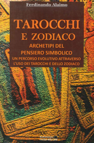 Kniha Tarocchi e zodiaco. Archetipi del pensiero simbolico Ferdinando Alaimo