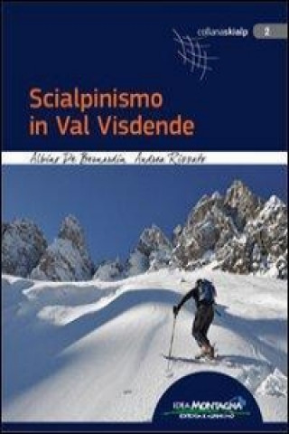 Kniha Scialpinismo in Val Visdende Albino De Bernardin
