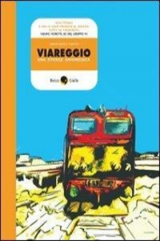 Knjiga Viareggio, una strage annunciata Gianfranco Maffei