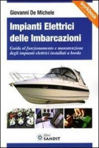 Kniha Impianti elettrici delle imbarcazioni Giovanni De Michele