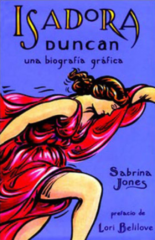 Kniha Isadora Duncan: Una biografia grafica SABRINA JONES