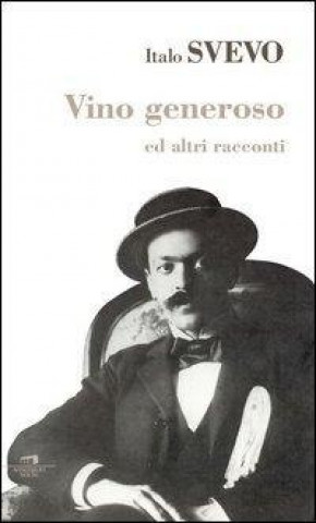 Knjiga Vino generoso e altri racconti Italo Svevo