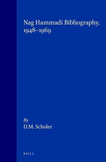 Könyv Nag Hammadi Bibliography, 1948-1969 D. M. Scholer