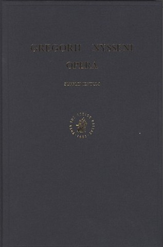 Kniha Auctorum Incertorum Vulgo Basilii Vel Gregorii Nysseni Sermones de Creatione Hominis; Sermo de Paradiso Gregorius Nyssenus