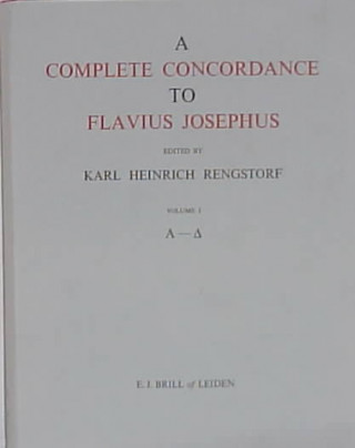 Kniha A Complete Concordance to Flavius Josephus, Volume 1 A-D ( - ) Karl Heinrich Rengstorf