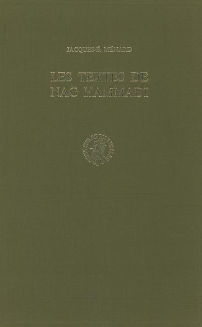 Carte Les Textes de Nag Hammadi: Colloque Du Centre D'Histoire Des Religions. Strasbourg, 23-25 Octobre 1974 J. -E Menard