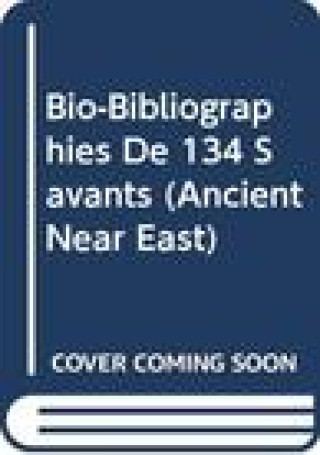 Könyv Bio-Bibliographies de 134 Savants. (Repertoires, Tome I) J. Duchesne-Guillemin
