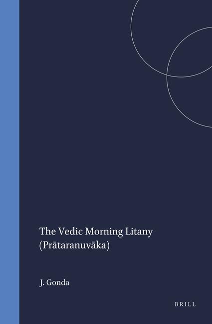 Könyv The Vedic Morning Litany (PR Taranuv Ka). J. Gonda