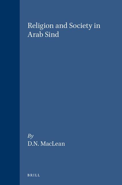 Книга Religion and Society in Arab Sind: Derryl N. MacLean