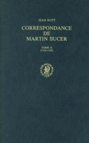 Kniha Correspondance de Martin Bucer: Tome II (1524-1526) Martin Bucer