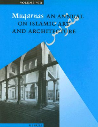 Książka Muqarnas, Volume 8: An Annual on Islamic Art and Architecture Oleg Grabar