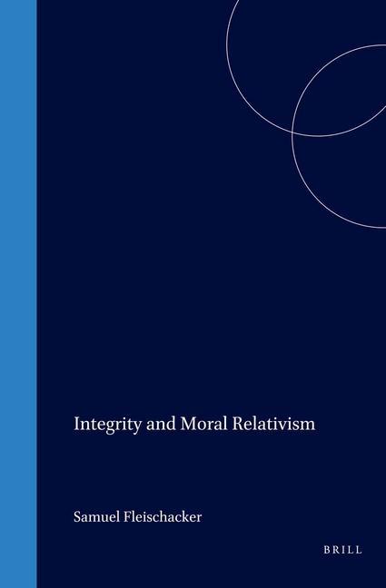 Boek Integrity and Moral Relativism: Samuel Fleischacker