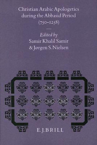 Kniha Christian Arabic Apologetics During the Abbasid Period (750-1258): Samir Khalil Samir