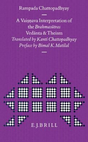Carte A Vaisnava Interpretation of the Brahmasutras: Vedanta and Theism Bimal Krishna Matilal