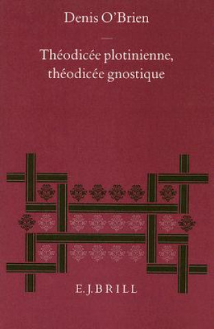 Книга Theodicee Plotinienne, Theodicee Gnostique Denis O'Brien