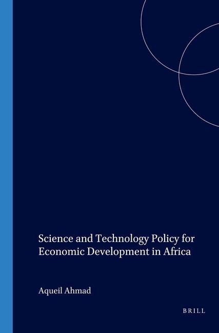 Knjiga Science and Technology Policy for Economic Development in Africa A. Ahmad