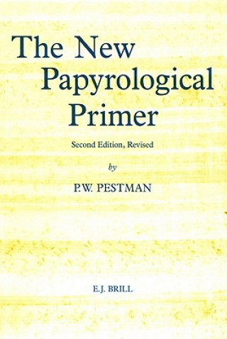 Knjiga The New Papyrological Primer P. W. Pestman
