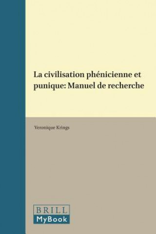 Carte La Civilisation Phenicienne Et Punique: Manuel de Recherche V. Krings