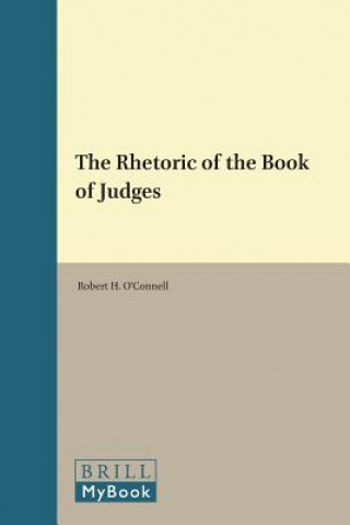 Kniha The Rhetoric of the Book of Judges: Robert H. O'Connell