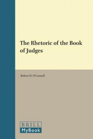 Książka The Rhetoric of the Book of Judges: Robert H. O'Connell