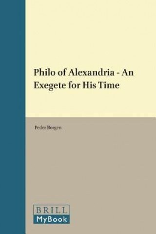 Livre Philo of Alexandria - An Exegete for His Time Peder Borgen