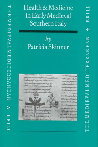 Kniha Health and Medicine in Early Medieval Southern Italy: Patricia Skinner