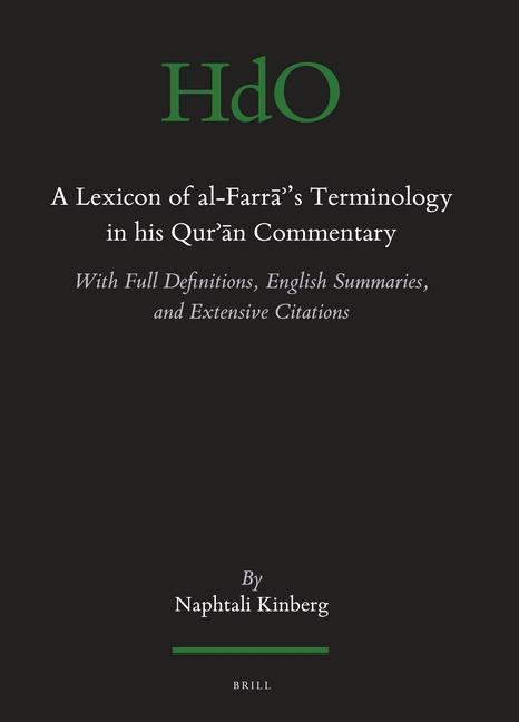 Carte A Lexicon of Al-Farr 's Terminology in His Qur N Commentary: With Full Definitions, English Summaries, and Extensive Citations Naphtali Kinberg