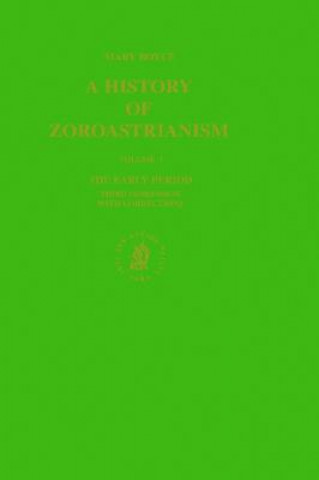 Kniha A History of Zoroastrianism, the Early Period Mary Boyce