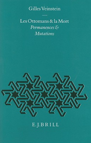 Könyv Les Ottomans Et la Mort: Permanences Et Mutations Gilles Veinstein