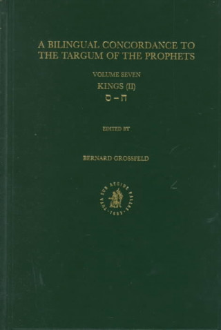Könyv Bilingual Concordance to the Targum of the Prophets, Volume 7 Kings (II) B. Grossfeld