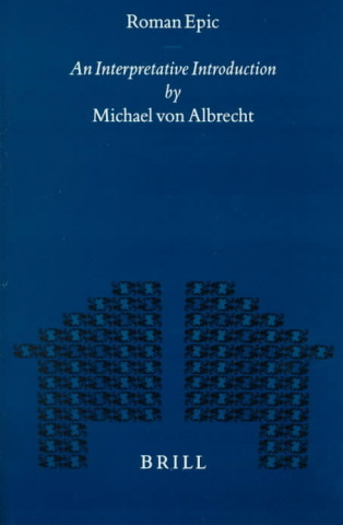 Könyv Roman Epic: An Interpretative Introduction Michael Von Albrecht