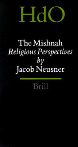 Könyv The Mishnah: Religious Perspectives Jacob Neusner