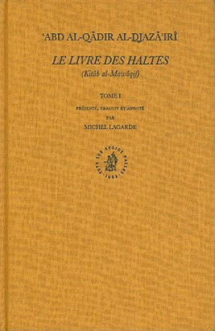 Carte Le Livre Des Haltes (Kitab Al-Mawaqif), Tome I Abd Al-Qadir Al-Djaza'iri