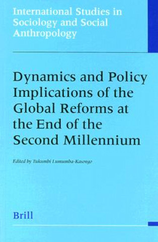 Książka Dynamics and Policy Implications of the Global Reforms at the End of the Second Millennium Tukumbi Lumumba-Kasongo